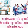 Các Đặc Điểm Của Thị Trường Lao Động Việt Nam Hiện Nay Là