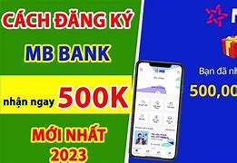 Đăng Ký Mb Bank Không Nhận Được 30K