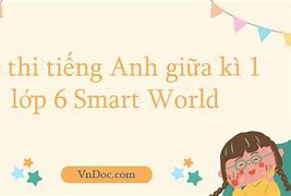 Đề Tiếng Anh Giữa Kì 1 Lớp 6 Smart World