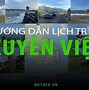 Hành Trình Xuyên Việt Bằng Ô To Từ Hà Nội 10 Ngày