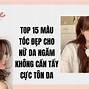 Màu Tóc Nhuộm Đẹp Cho Nữ Da Ngăm