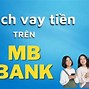 Vay Online Mb Bank Cần Những Gì